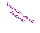 Kontaktiere uns auf Facebook!